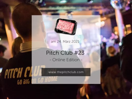 Bild: Pitch Club #23 Online Edition am 24. März 2021 ab 14 Uhr