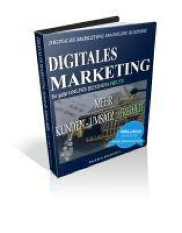 DIGITALES MARKETING - So geht Online Business heute Bild: DIGITALES MARKETING - So geht Online Business heute