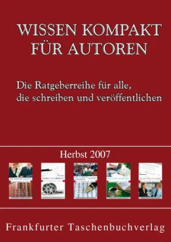 Bild: Vom Schreiberling zum Bestellerautor - Neues Ratgeberprogramm des Frankfurter Taschenbuchverlages