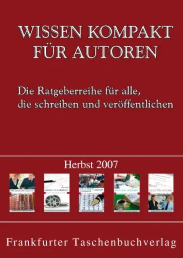 Bild: Vom Schreiberling zum Bestellerautor - Neues Ratgeberprogramm des Frankfurter Taschenbuchverlages