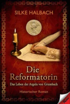 Bild: Die Reformatorin - das Leben der Argula von Grumbach