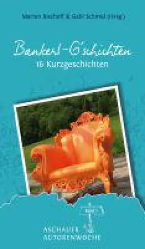 Bild: Bankerl G'schichten - Fantasievolle, romantische und kriminelle Geschichten
