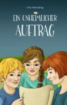 Bild: Ein unheimlicher Auftrag - ein abenteuerlicher Kinderkrimi für junge Leser ab 10 Jahren