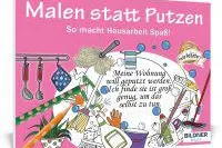 Bild: "Malen statt Putzen" - das neue freche Malbuch für Erwachsene