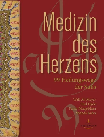 Bild: Medizin des Herzens - 99 Heilungswege der Sufis