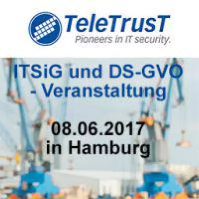 Bild: TeleTrusT-Regionalstelle Hamburg (WMC GmbH) Veranstaltung - "ITSiG und DS-GVO 2017 - Anforderungen manage