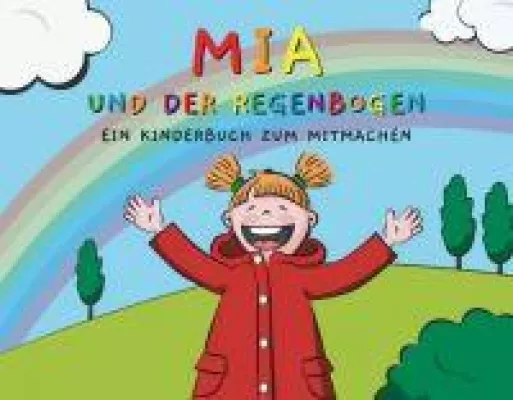 Bild: Mia und der Regenbogen - ein unterhaltsames Kinderbuch zum Mitmachen