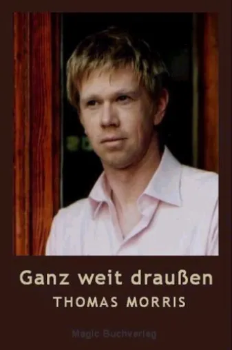 Bild: "Ganz weit draussen" - das neue Buch von Schauspieler Thomas Morris