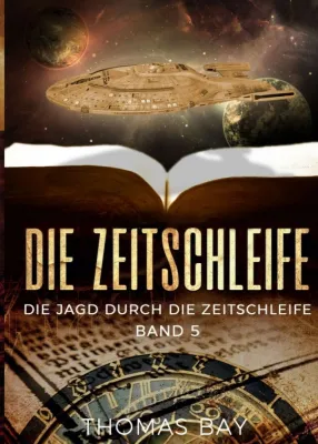 Bild: Die Zeitschleife - Spannender Science Fiction Roman