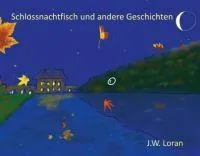 Bild: Schlossnachtfisch und andere Geschichten - Kreative Lern-Geschichten