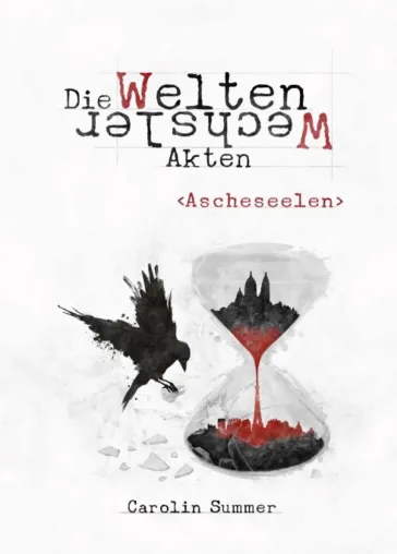 Bild: Ascheseelen - Ein neuer Fall aus der Weltenwechsler Akten-Reihe