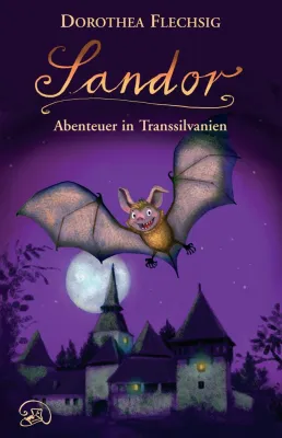 Bild: Neuerscheinung Kinderbuch "Sandor - Abenteuer in Transsilvanien"