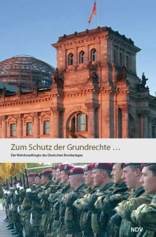 Zum Schutz der Grundrechte - Buch zum 50-jährigen Jubiläum des Wehrbeauftragten
