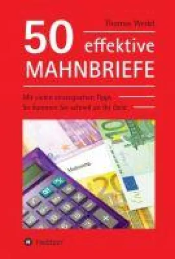 Bild: 50 effektive Mahnbriefe - Hilfreicher Fachratgeber für praktisches Vorgehen