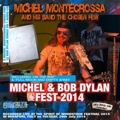 Bild: Michel Montecrossa’s Michel & Bob Dylan Fest 2014 veröffentlicht: Spirit der Musik hilft einer geplagten Welt
