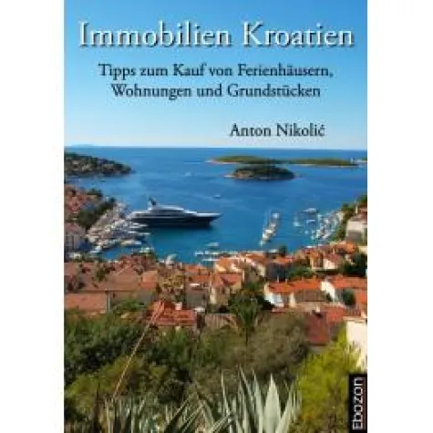 Bild: Immobilien Kroatien - Tipps zum Kauf von Ferienhäusern, Wohnungen und Grundstücken