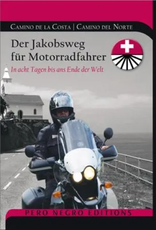 Der Jakobsweg für Motorradfahrer Bild: Der Jakobsweg für Motorradfahrer