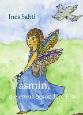 Bild: Yasmin, die etwas besondere Elfe - Mutmachendes Kinderbuch