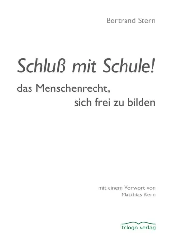 Bild: Schluß mit Schule! - das Menschenrecht, sich frei zu bilden