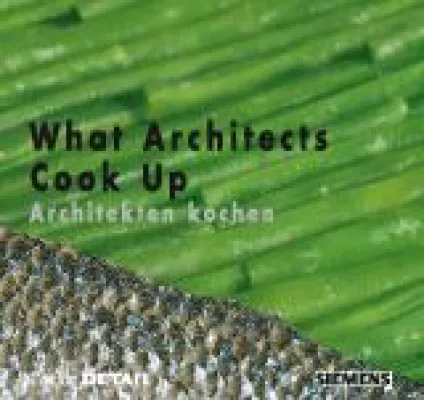 Bild: DETAIL Neuerscheinung: „What Architects Cook Up – Architekten kochen“
