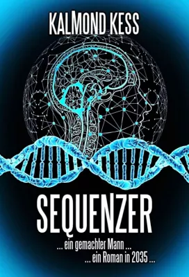 Bild: Sequenzer - Spannender Zukunfts-Roman