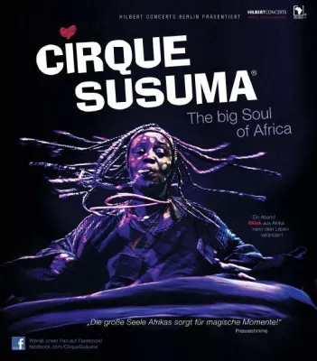 Bild: CIRQUE SUSUMA Afrika-Erfolgsproduktion zum 10. Mal auf Tournee