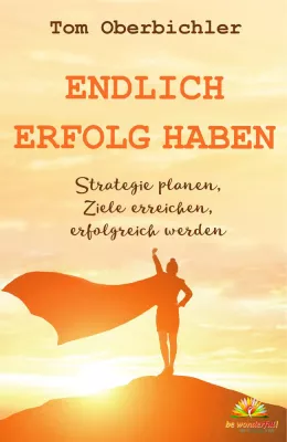 Neuerscheinung: »Endlich Erfolg haben« Bild: Neuerscheinung: »Endlich Erfolg haben«