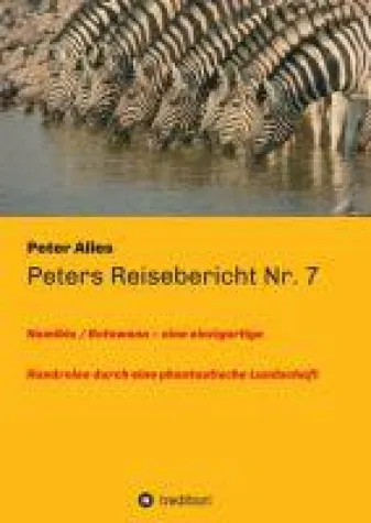 Bild: Peters Reisebericht Nr. 7 - einzigartige Rundreise durch die Landschaften Namibias und Botswanas