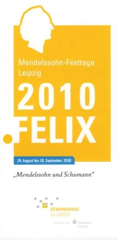 Mendelssohn-Festtage Leipzig 2010: »Mendelssohn und Schumann« Bild: Mendelssohn-Festtage Leipzig 2010: »Mendelssohn und Schumann«