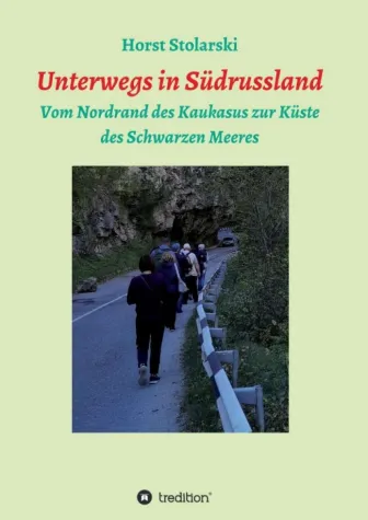 Unterwegs in Südrussland - Ein anregender Reisebericht Bild: Unterwegs in Südrussland - Ein anregender Reisebericht