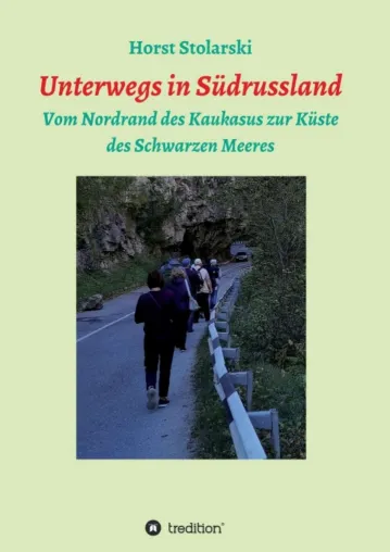 Unterwegs in Südrussland - Ein anregender Reisebericht Bild: Unterwegs in Südrussland - Ein anregender Reisebericht