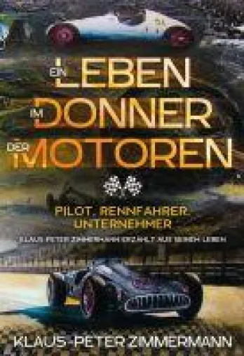 Bild: Ein Leben im Donner der Motoren - Autobiografie eines Rennfahrers der besonderen Art