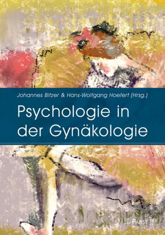 Johannes Bitzer, Hans-Wolfgang Hoefert (Hrsg.) Psychologie in der Gynäkologie