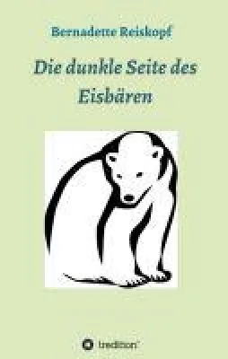 Bild: Die dunkle Seite des Eisbären - eine kleine Geschichte erzählt von Manipulation und Freiheit