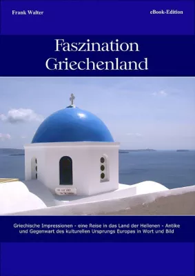 Bild: Das eBook „Faszination Griechenland“ - ein interessantes Weihnachtsgeschenk!