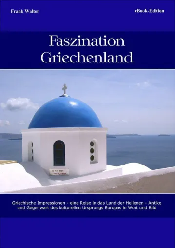Bild: Das eBook „Faszination Griechenland“ - ein interessantes Weihnachtsgeschenk!