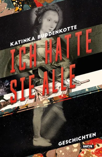 Erweiterte Neuausgabe: Katinka Buddenkotte - "Ich hatte sie alle" (Kurzgeschichten-Bestseller) Bild: Erweiterte Neuausgabe: Katinka Buddenkotte - "Ich hatte sie alle" (Kurzgeschichten-Bestseller)