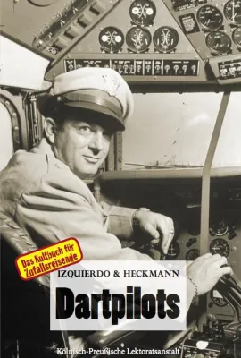 Bild: Zweite Auflage: "Dartpilots – das Kultbuch für Zufallsreisende"