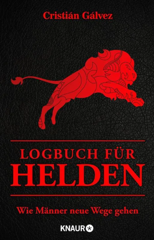 Logbuch für Helden - Wie Männer neue Wege gehen