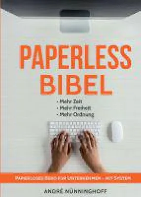 Bild: Paperless Bibel - hilfreicher Ratgeber leitet Sie Schritt für Schritt zum papierlosen Büro an