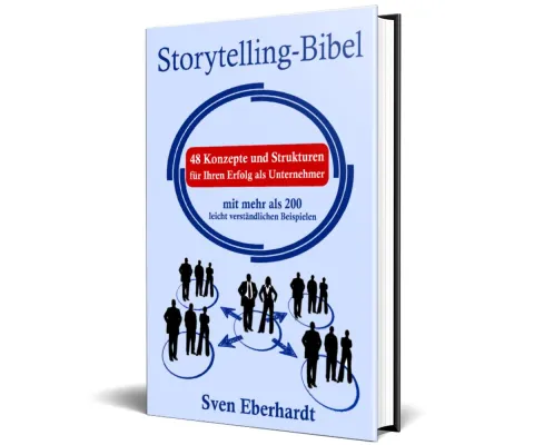 Bild: "Storytelling-Bibel": Neue Kommunikationsbibel für Unternehmer, Selbstständige und Führungskräfte