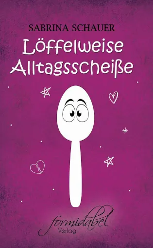 Bild: Neues Buch: Löffelweise Alltagsscheiße