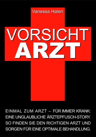 NEUER RATGEBER: Vorsicht Arzt – Ärztepfusch und Pharmabetrug Bild: NEUER RATGEBER: Vorsicht Arzt – Ärztepfusch und Pharmabetrug