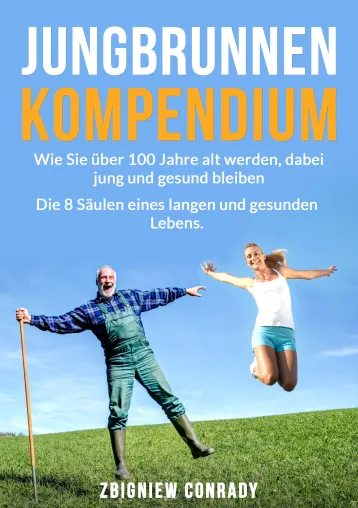 Wie Sie über 100 Jahre alt werden, dabei jung und gesund bleiben - 8 Säulen eines langen Lebens Bild: Wie Sie über 100 Jahre alt werden, dabei jung und gesund bleiben - 8 Säulen eines langen Lebens