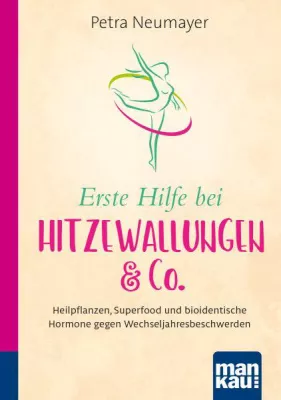 Bild: Erste Hilfe bei Hitzewallungen: Heilsame Begleitung durch eine Zeit des Wandels