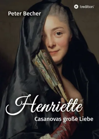 Henriette - Neuauflage des romantischen, historischen Romans. Bild: Henriette - Neuauflage des romantischen, historischen Romans.
