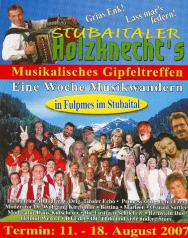 Musikalisches Gipfeltreffen 2007 im Stubaital Bild: Musikalisches Gipfeltreffen 2007 im Stubaital
