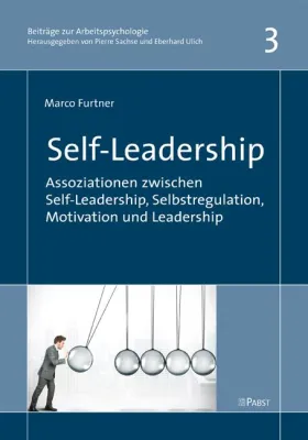 Bild: Wirtschaftspsychologie: Self-Leadership ist die optimale Voraussetzung für Führungseigenschaft