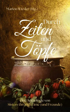 Bild: PRESSEINTERVIEW Marion Wiesler über die Benefiz-Anthologie »Durch Zeiten und Töpfe«