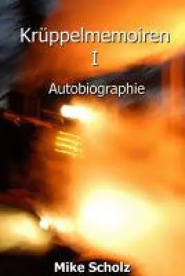 Bild: Krüppelmemoiren I - Schonungslose Autobiografie über das Leben mit Behinderung